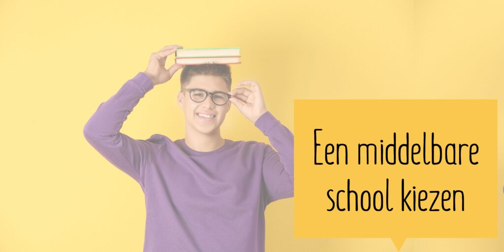 Hoe kies je de juiste middelbare school? 