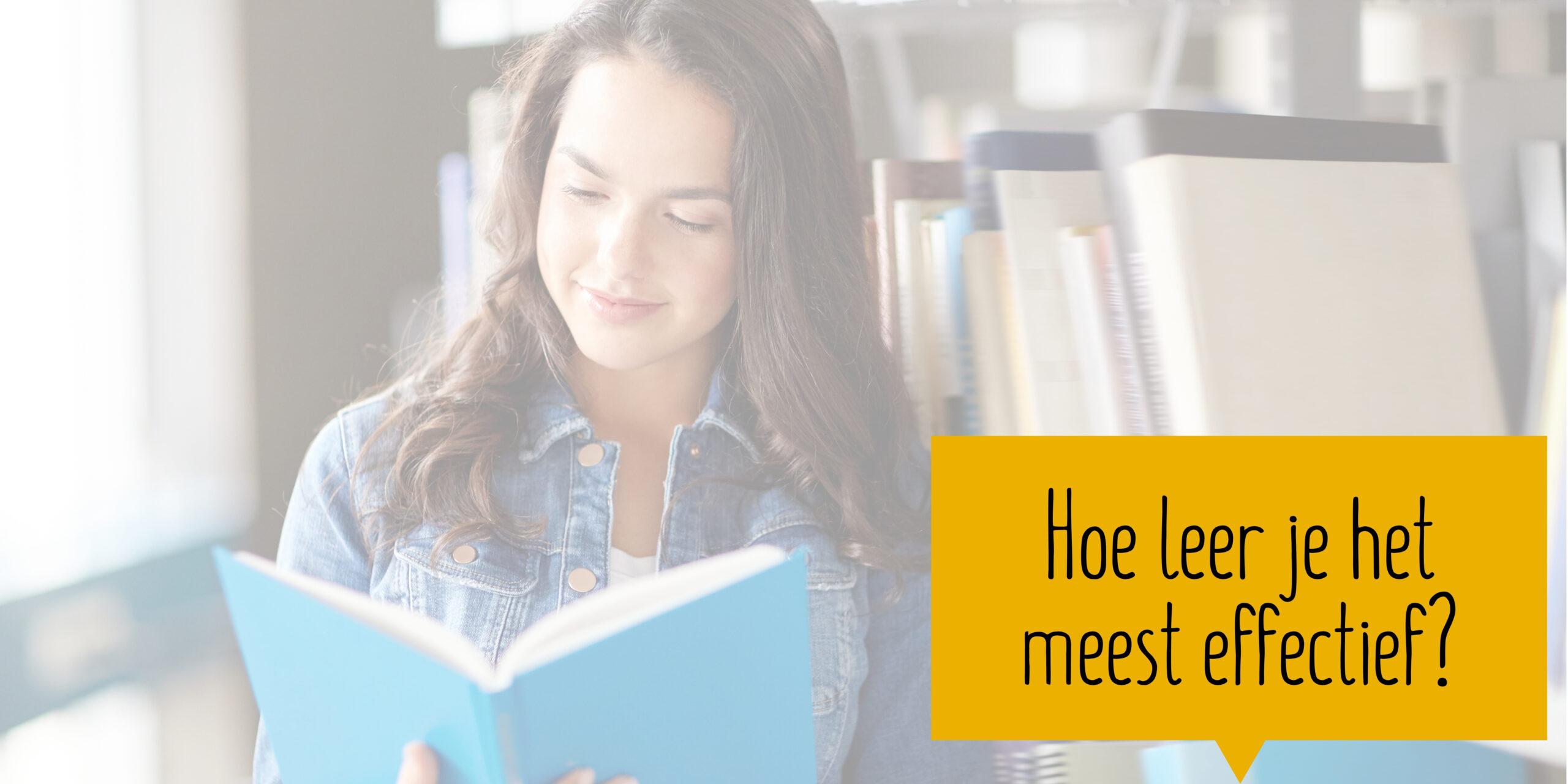 Hoe leer je het meest effectief?