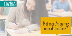 Wat mag je meenemen naar het examen?