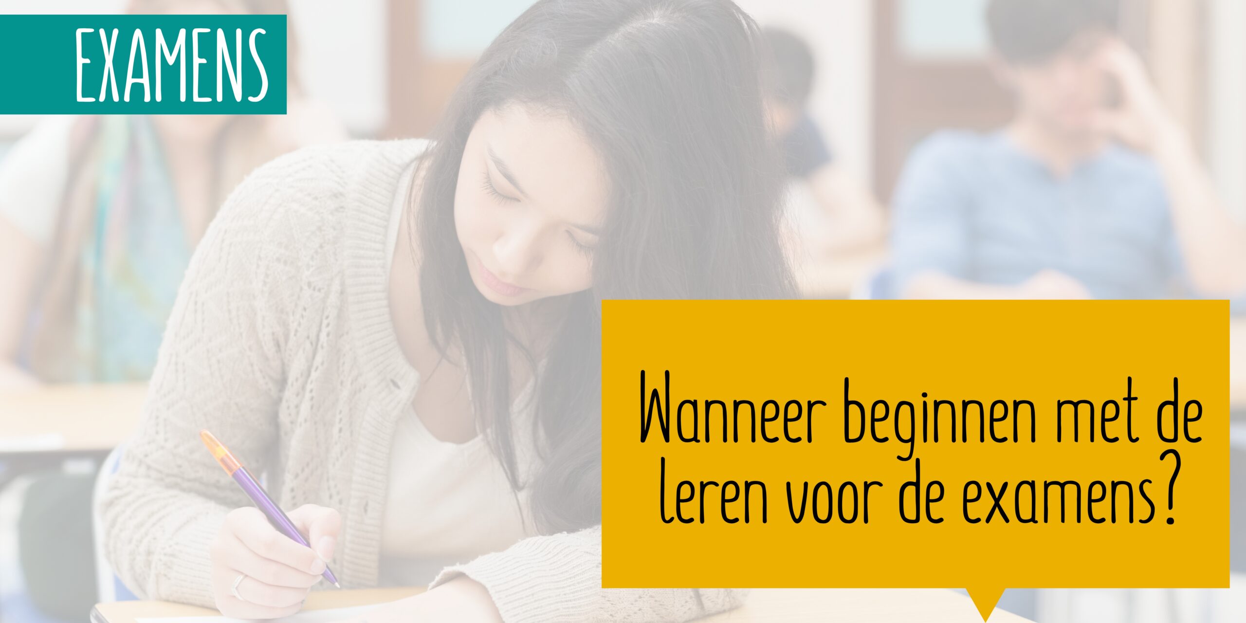 Wanneer beginnen met leren voor de Examens? pUber bijles & coach