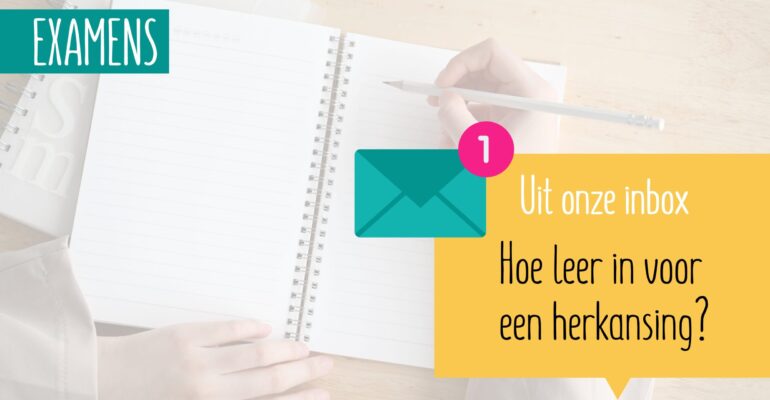 Leren voor een examen herkansing en bijles voor de herkansing