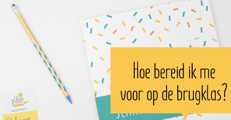 Hoe bereid ik me voor op de brugklas?